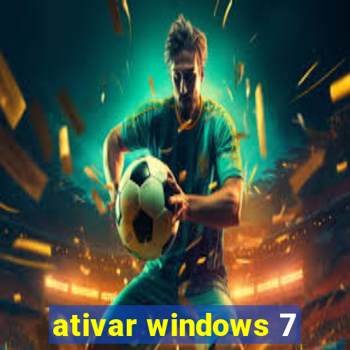 ativar windows 7